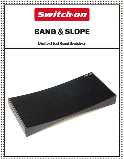 [Switch-on] Bang & Slope